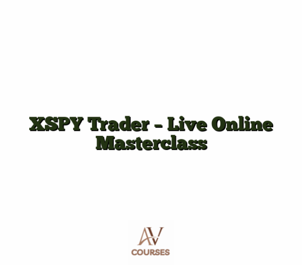 XSPY Trader - Live Online Masterclass