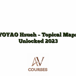 YOYAO Hsueh - Topical Maps Unlocked 2023