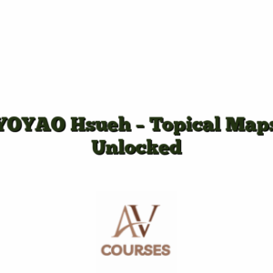 YOYAO Hsueh - Topical Maps Unlocked