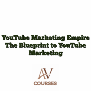 YouTube Marketing Empire The Blueprint to YouTube Marketing
