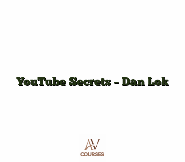 YouTube Secrets - Dan Lok