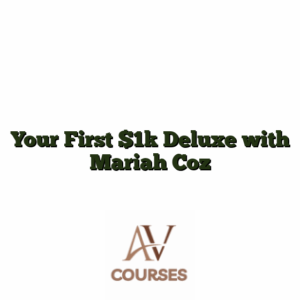 Your First $1k Deluxe with Mariah Coz