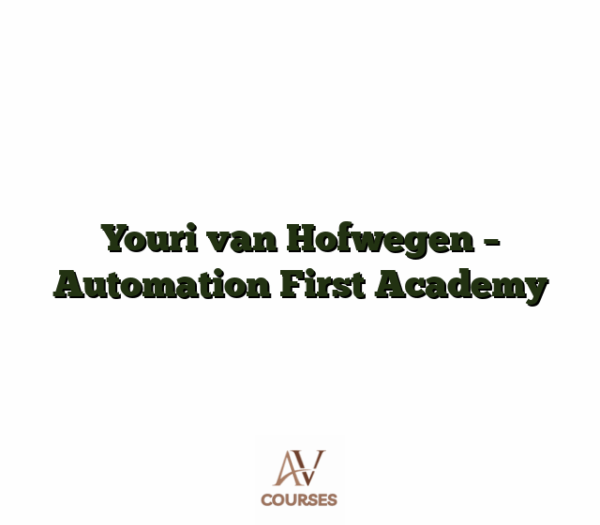 Youri van Hofwegen - Automation First Academy