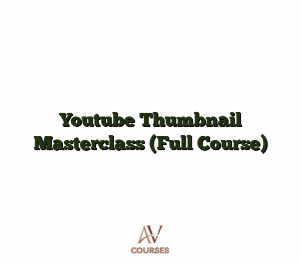 Youtube Thumbnail Masterclass (Full Course)