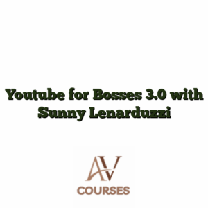 Youtube for Bosses 3.0 with Sunny Lenarduzzi
