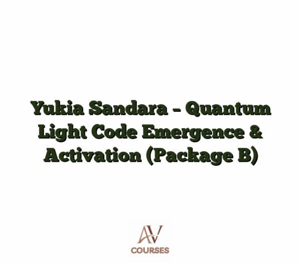 Yukia Sandara - Quantum Light Code Emergence & Activation (Package B)