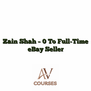 Zain Shah - 0 To Full-Time eBay Seller