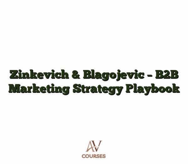 Zinkevich & Blagojevic - B2B Marketing Strategy Playbook