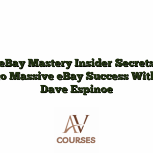 eBay Mastery Insider Secrets to Massive eBay Success With Dave Espinoe