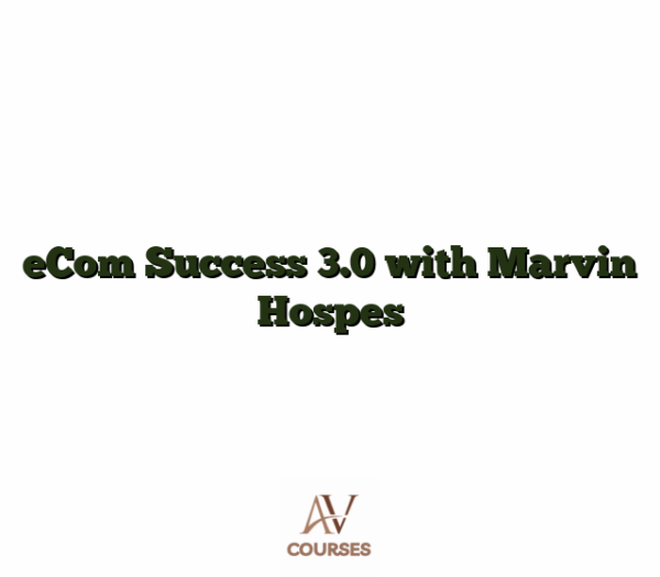 eCom Success 3.0 with Marvin Hospes