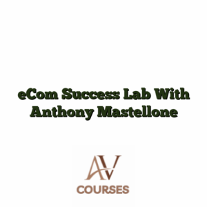 eCom Success Lab With Anthony Mastellone