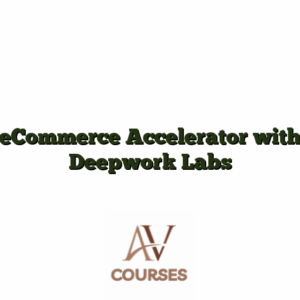 eCommerce Accelerator with Deepwork Labs