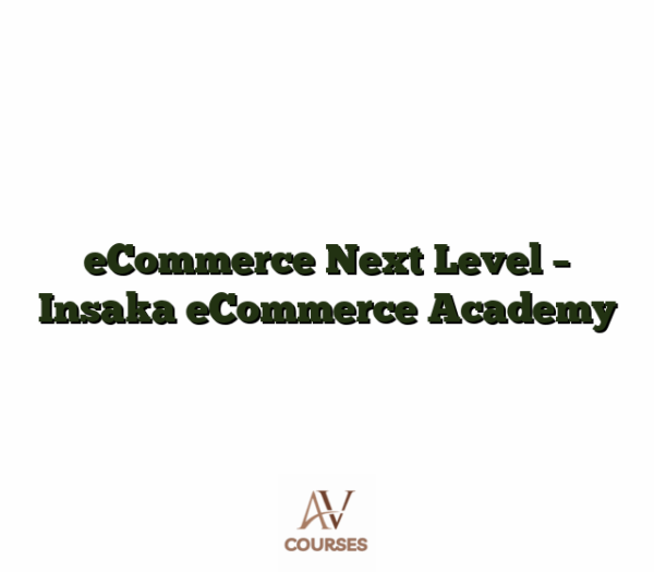 eCommerce Next Level - Insaka eCommerce Academy