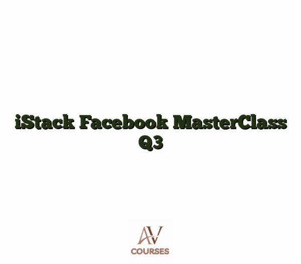 iStack Facebook MasterClass Q3