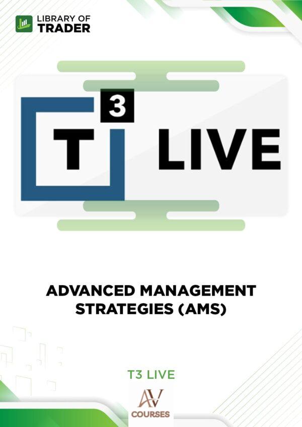 Advanced Management Strategies (AMS) – T3 Live