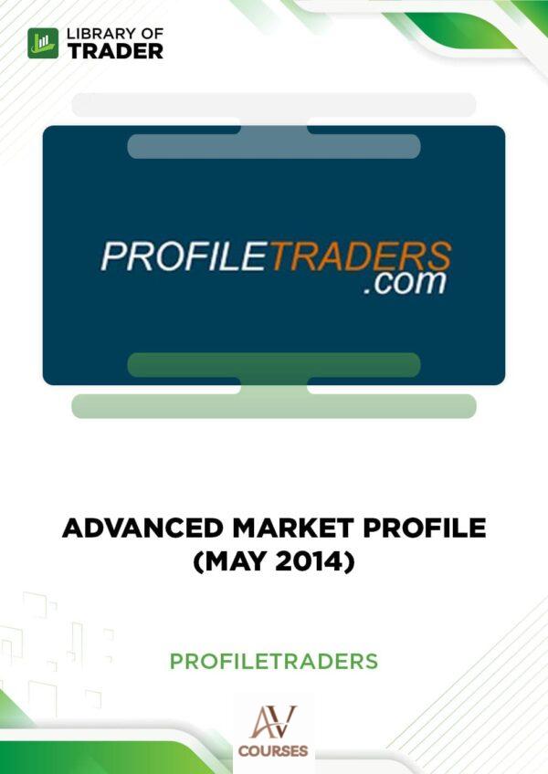 Advanced Market Profile – Profile Traders