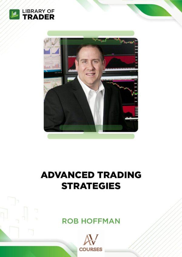 Advanced Trading Strategies – Rob Hoffman