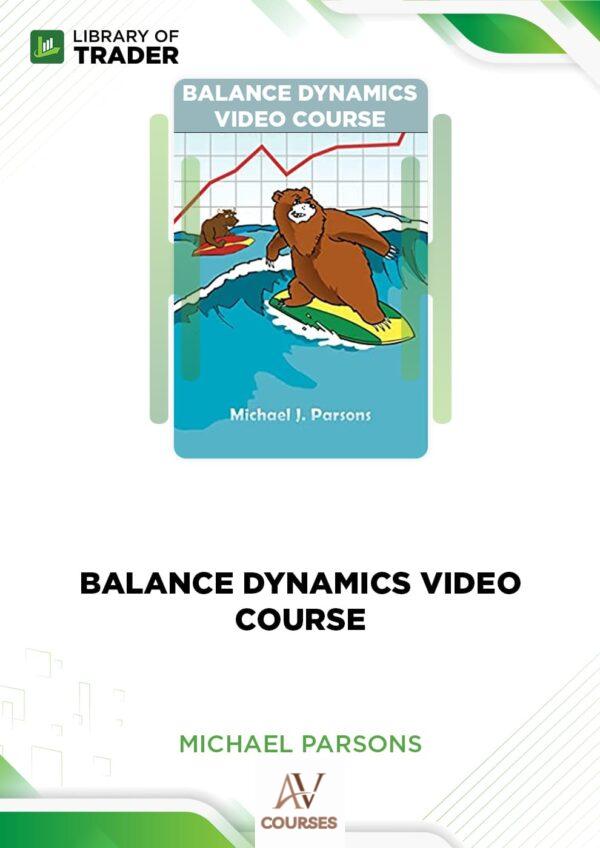 Balance Dynamics Video Course – Michael Parsons