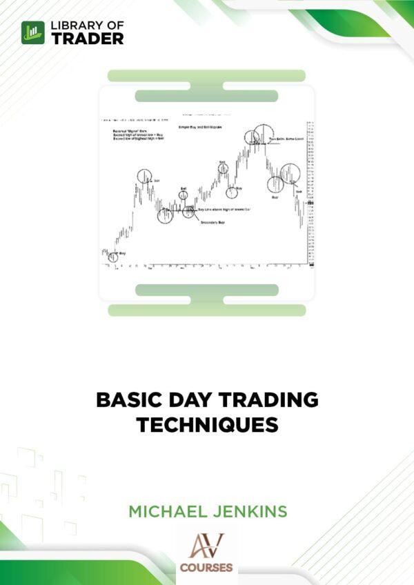 Basic Day Trading Techniques – Michael Jenkins