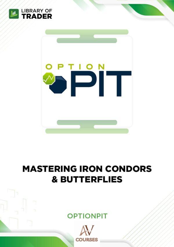 Mastering Iron Condors & Butterflies