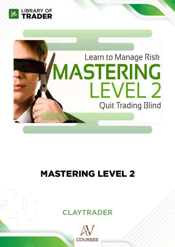 Mastering Level 2 – ClayTrader