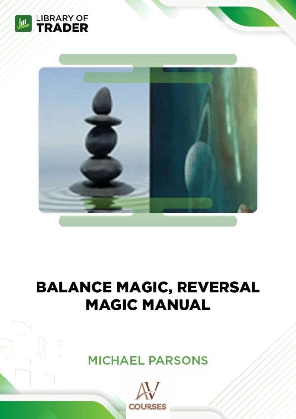 Michael Parsons – Balance Magic,Reversal Magic Manual