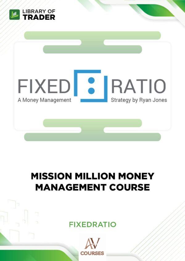 Mission Million Money Management Course – Fixed Ratio