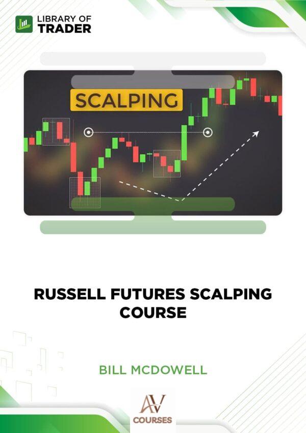 Russell Futures Scalping Course – Bill McDowell
