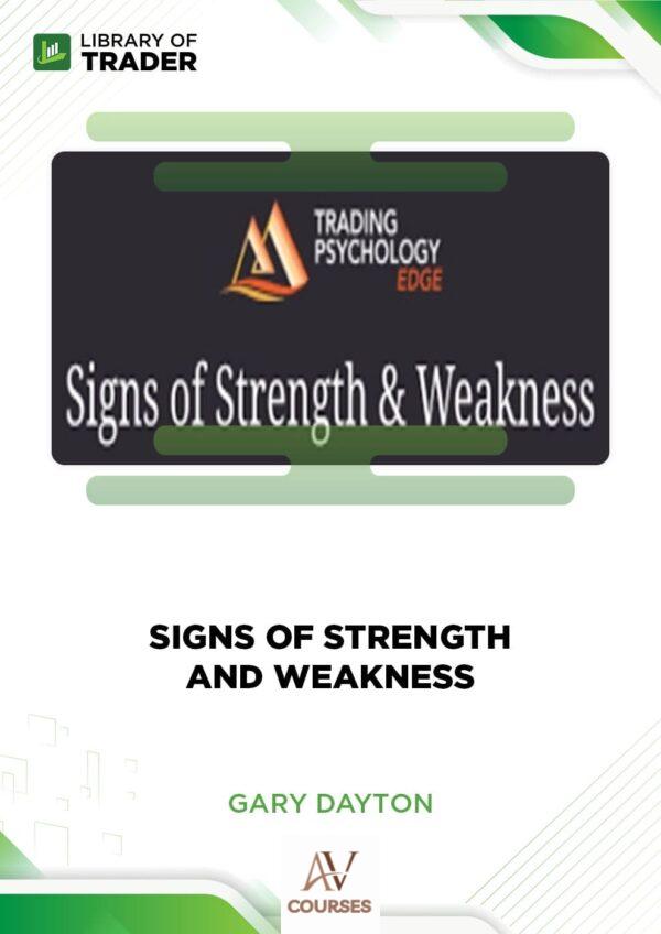 Signs of Strength and Weakness – Gary Dayton