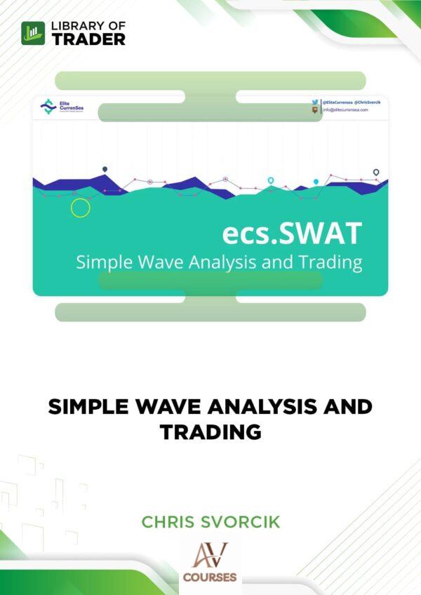 Simple Wave Analysis and Trading – Chris Svorcik