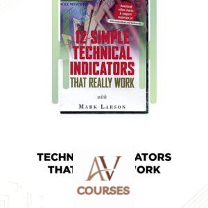 12 Simple Technical Indicators that Really Work – M.Larson