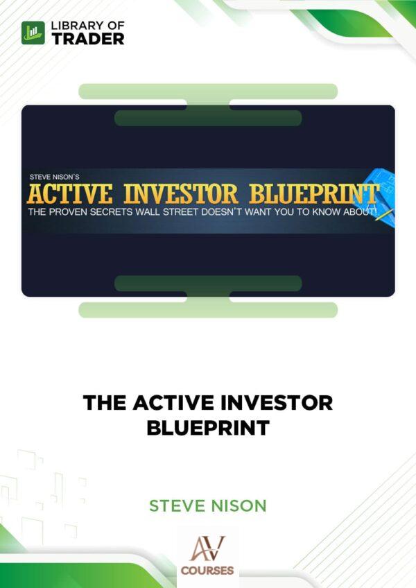 The Active Investor Blueprint – Steve Nison