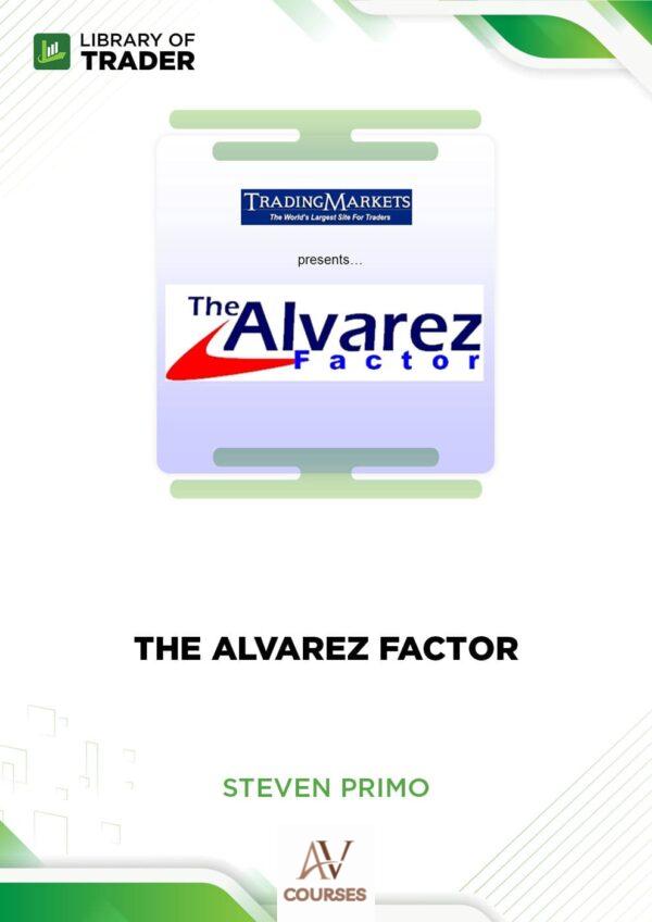 The Alvarez Factor – Steven Primo