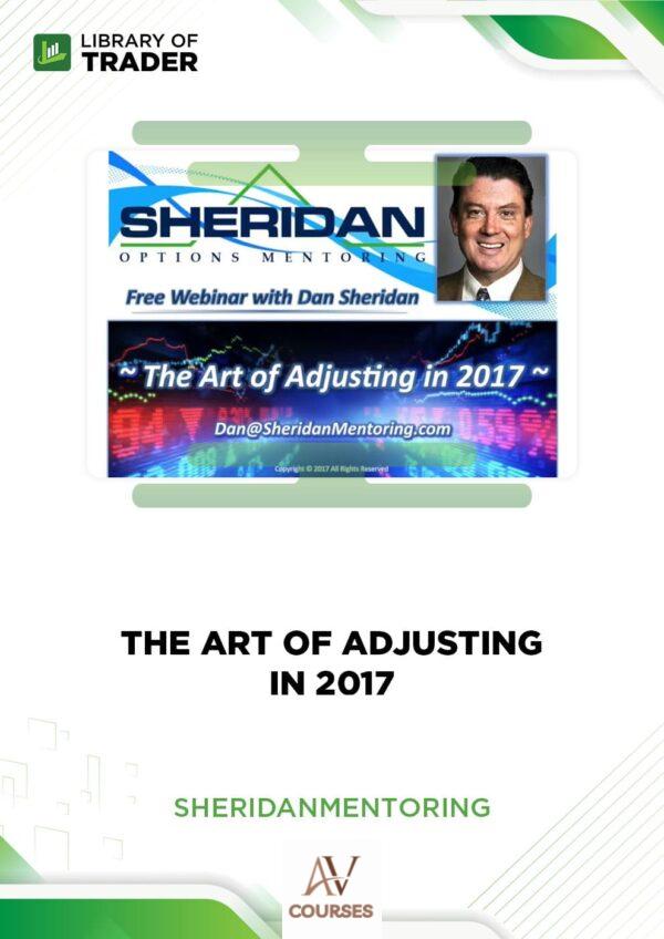 The Art of Adjustments in 2017 – Dan Sheridan