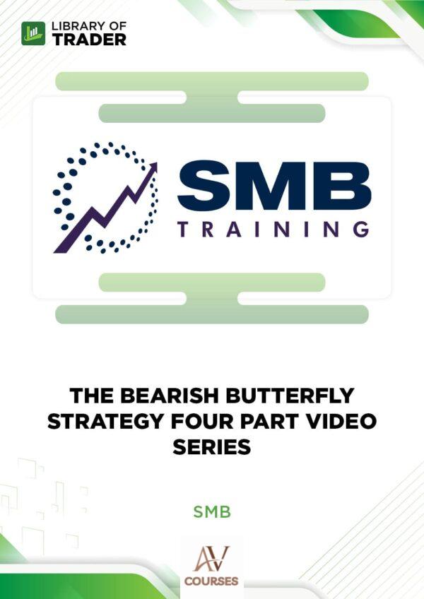 The Bearish Butterfly Strategy Four Part Video Series – SMB Trading