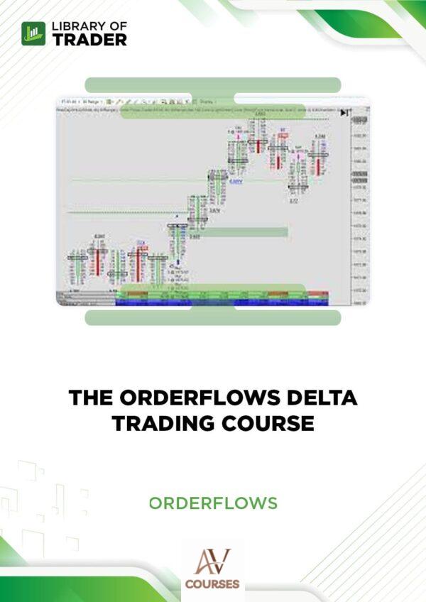 Orderflows – THE ORDERFLOWS DELTA TRADING COURSE